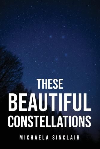 Cover image for These Beautiful Constellations