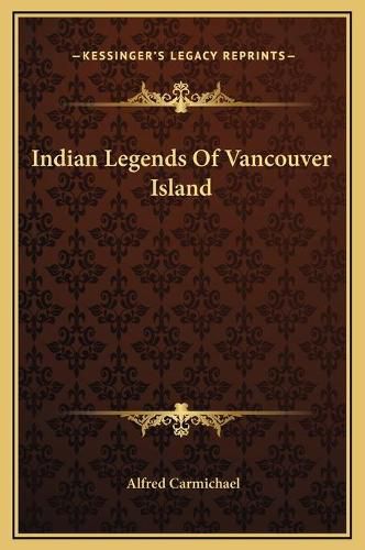 Cover image for Indian Legends of Vancouver Island