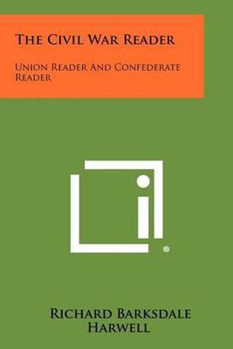 The Civil War Reader: Union Reader and Confederate Reader