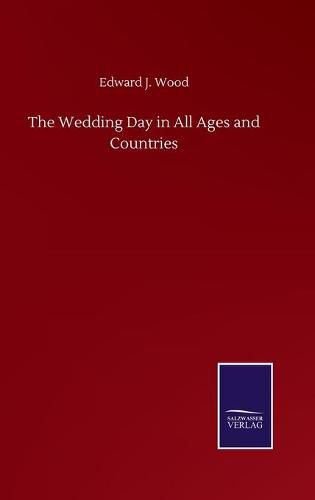 Cover image for The Wedding Day in All Ages and Countries