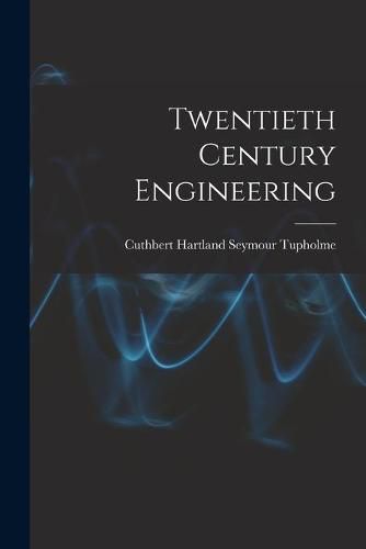 Cover image for Twentieth Century Engineering