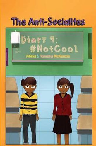 Cover image for The Anti-Socialites Diary 4: #NotCool