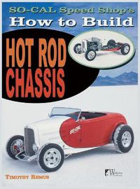 Cover image for So Cal Speed Shop's How to Build Hot Rod Chassis