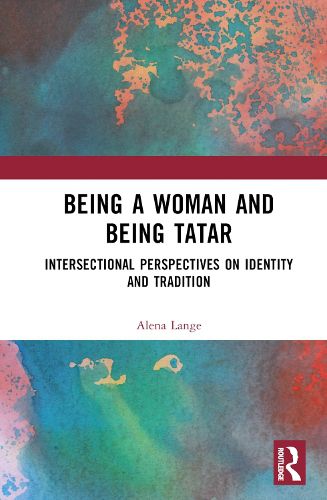 Cover image for Being a Woman and Being Tatar