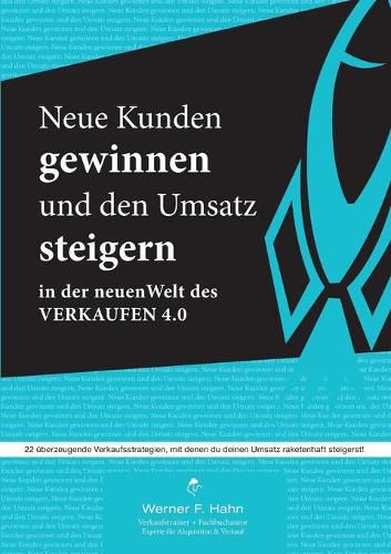 Cover image for Neue Kunden gewinnen und den Umsatz steigern: 22 uberzeugende Verkaufsstrategien