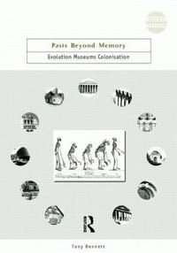 Cover image for Pasts Beyond Memory: Evolution, Museums, Colonialism