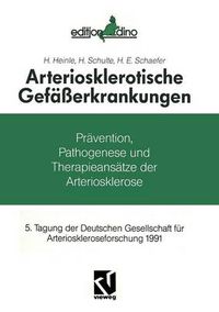 Cover image for Arteriosklerotische Gefasserkrankungen: Pravention, Pathogenese Und Therapieansatze