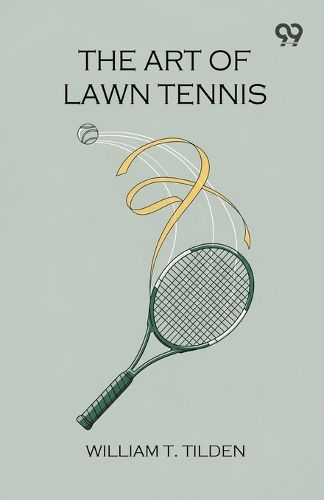 Cover image for The Art Of Lawn Tennis