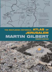 Cover image for The Routledge Historical Atlas of Jerusalem: Fourth edition