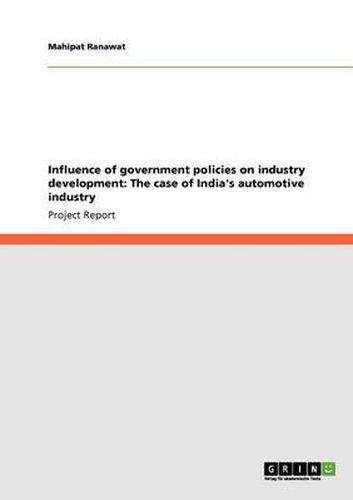 Cover image for Influence of government policies on industry development: The case of India's automotive industry