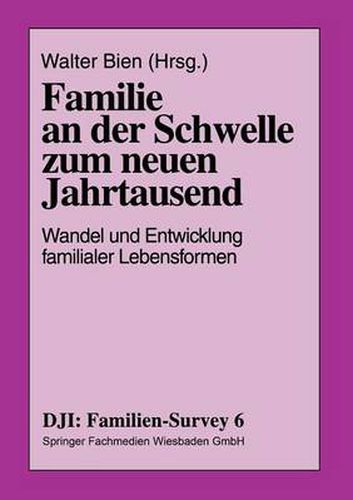 Cover image for Familie an Der Schwelle Zum Neuen Jahrtausend: Wandel Und Entwicklung Familialer Lebensformen