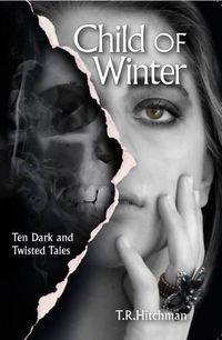 Cover image for Child of Winter: Ten Dark and Twisted Tales