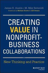 Cover image for Creating Value in Nonprofit-Business Collaborations: New Thinking and Practice