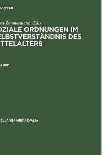 Soziale Ordnungen Im Selbstverstandnis Des Mittelalters. 2. Halbbd