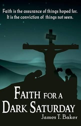 Cover image for Faith for a Dark Saturday