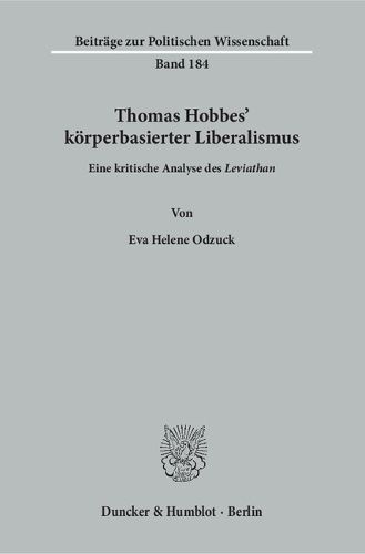 Cover image for Thomas Hobbes' Korperbasierter Liberalismus: Eine Kritische Analyse Des Leviathan