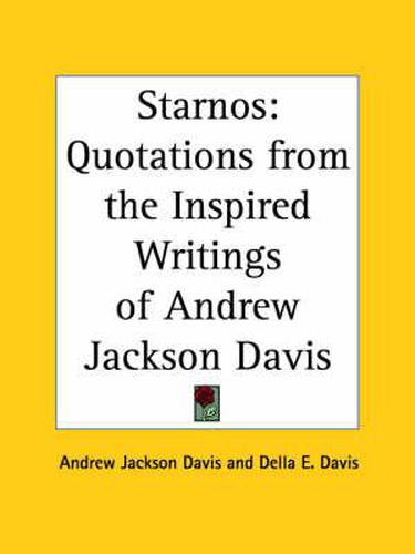Cover image for Starnos: Quotations from the Inspired Writings of Andrew Jackson Davis (1891)