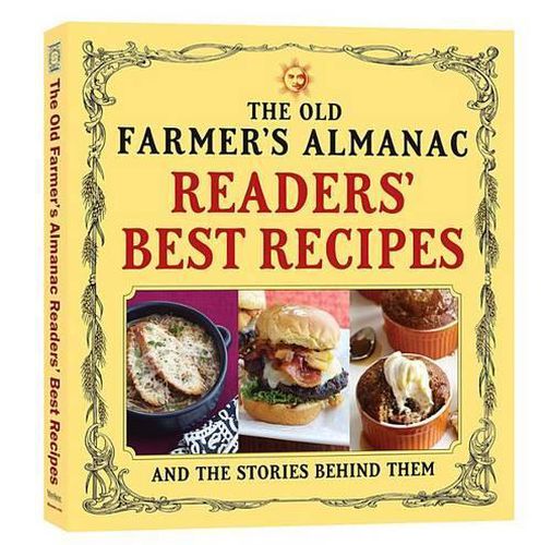 Cover image for The Old Farmer's Almanac Readers' Best Recipes: And the Stories Behind Them