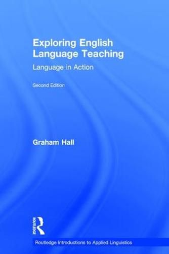 Cover image for Exploring English Language Teaching: Language in Action