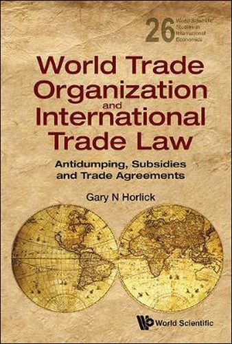 Cover image for World Trade Organization And International Trade Law: Antidumping, Subsidies And Trade Agreements