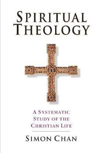 Cover image for Spiritual Theology - A Systematic Study of the Christian Life