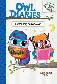 Cover image for Eva's Big Sleepover: A Branches Book (Owl Diaries #9) (Library Edition): Volume 9