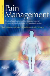 Cover image for Pain Management: Practical applications of the biopsychosocial perspective in clinical and occupational settings