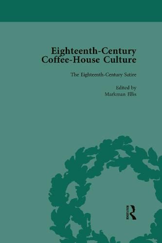 Cover image for Eighteenth-Century Coffee-House Culture: The Eighteenth-Century Satire