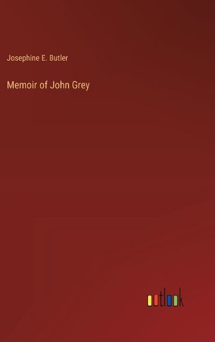 Cover image for Memoir of John Grey