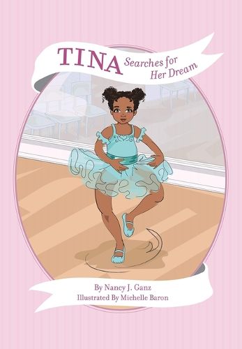 Cover image for Tina Searches for Her Dream (Tina: Deepest Skin Tone)