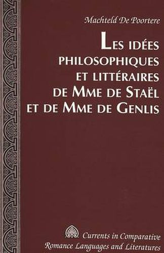 Cover image for Les Les Idees Philosophiques et Litteraires de Mme de Stael et de Mme de Genlis