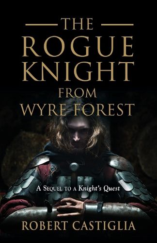 Cover image for The Rogue Knight From Wyre Forest