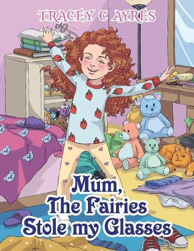 Cover image for Mum, the Fairies Stole My Glasses