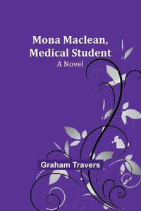 Cover image for Mona Maclean, Medical Student