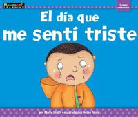 Cover image for El Dia Que Me Senti Triste