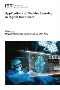 Cover image for Applications of Machine Learning in Digital Healthcare