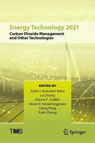 Energy Technology 2021: Carbon Dioxide Management and Other Technologies