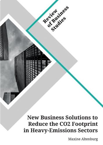 Cover image for New Business Solutions to Reduce the CO2 Footprint in Heavy-Emissions Sectors