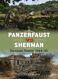 Cover image for Panzerfaust vs Sherman: European Theater 1944-45