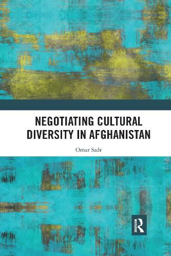 Cover image for Negotiating Cultural Diversity in Afghanistan