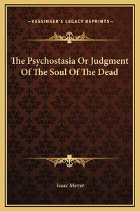 Cover image for The Psychostasia or Judgment of the Soul of the Dead