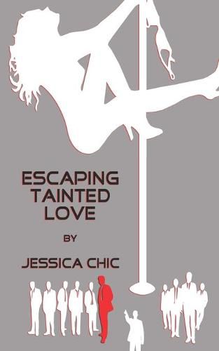 Cover image for Escaping Tainted Love: by Jessica Chic