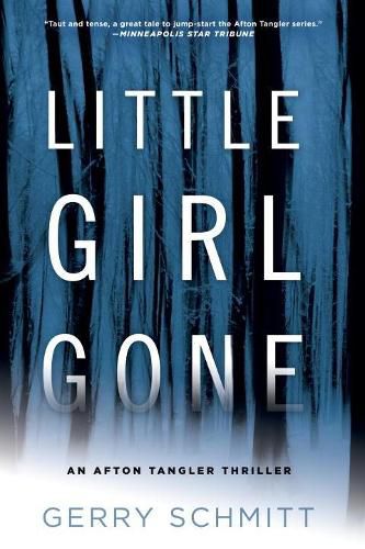 Little Girl Gone: An Afton Tangler Thriller