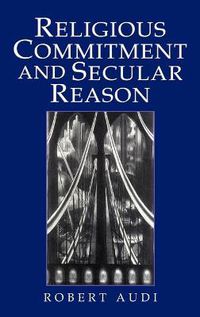 Cover image for Religious Commitment and Secular Reason