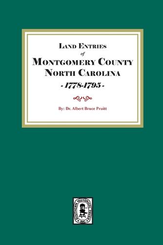 Cover image for Montgomery County, North Carolina Land Entries, 1778-1795