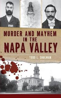 Cover image for Murder & Mayhem in the Napa Valley