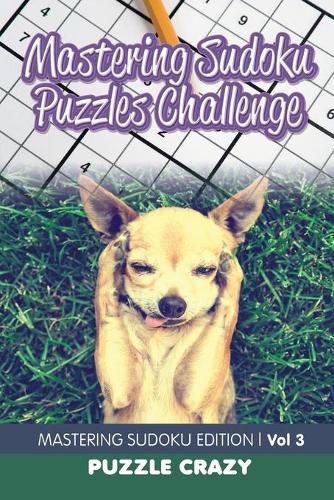 Cover image for Mastering Sudoku Puzzles Challenge Vol 3: Mastering Sudoku Edition