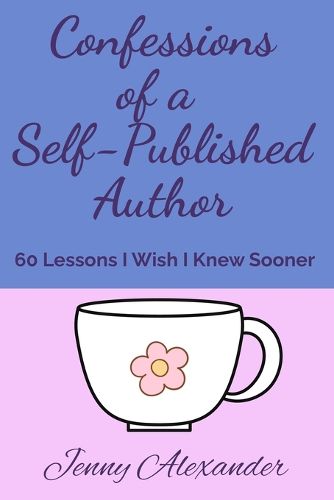 Cover image for Confessions of a Self-Published Author