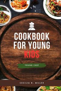Cover image for Cookbook for Young Kids