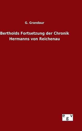 Cover image for Bertholds Fortsetzung der Chronik Hermanns von Reichenau